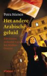 Petra Stienen 88289 - Het andere Arabische geluid een nieuwe toekomst voor het Midden Oosten