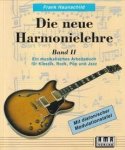 HAUNSCHILD, FRANK - Die neue Harmonielehre Band II. Ein musikalisches Arbeitsbuch für Klassik, Rock, Pop und Jazz