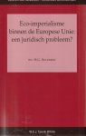 Sevenster, H.G. - Eco-imperialisme binnen de Europese Unie: een juridisch probleem? - Rede 1996