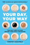 Timothy Caulfield - Your Day, Your Way Timothy Caulfield - Your Day, Your Way