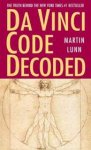 Martin Lunn 146612 - Da Vinci code decoded The Truth Behind the New York Times #1 Bestseller