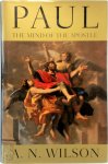 A. N. Wilson - Paul The mind of the apostle