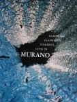 Bestetti, Carlo. / Giovanni Mariacher - MURANO.  -  glassware./ glaswaren./ verreries./ vetri di. - History and tradition./ modern glass
