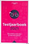 Hengeveld, Dieneke - e.a. - Testjaarboek 2021. Bijna 1500 producten en diensten getest