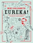 Mike Goldsmith 90940 - Eureka! duik in het leven van de beroemdste uitvinders en wetenschappers