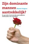Nicolas Gueguen - Zijn dominante mannen aantrekkelijk ? en 99 andere fascinerende psychologische onderzoeken over verleiding