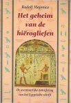 Majonica, Rudolf. - Het geheim van de hiërogliefen: De avontuurlijke ontcijfering van het Egyptische schrift.