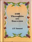 Vaswani, J.P. - 108 THOUGHTS ON SUCCES.