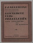 n.n - Handleiding voor het aanleggen van alle soorten electrische huisinstallatiën voor amateurs met 12 schemas.
