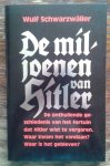 Schwarzwäller, W. - De miljoenen van Hitler