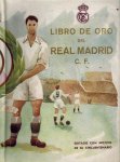 SAINZ DE ROBLES, F. - Libro de Oro del Real Madrid C.F. -1902-1952