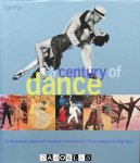 Ian Driver - A Century of Dance. A hundred years of musical movement, from waltz to hip hop