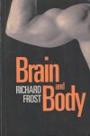 Frost, Richard - Brain and Body Frost, Richard - Brain and Body