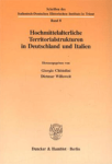 Chittolini, Giorgio & Dietmar Willoweit (eds.) - Hochmittelalterliche Territorialstrukturen in Deutschland und Italien. Chittolini, Giorgio & Dietmar Willoweit (eds.) - Hochmittelalterliche Territorialstrukturen in Deutschland und Italien.
