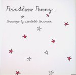 Bouwman, Liesbeth - Pointless Penny: drawings by Liesbeth Bouwman