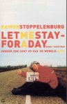 R. Stoppelenburg - Letmestayforaday