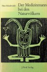 Schadewaldt, Hans - Der Medizinmann bei den Naturvölkern Schadewaldt, Hans - Der Medizinmann bei den Naturvölkern