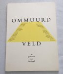 Stichting Van Gogh 1990, redactie, - Ommuurd veld. 30 gedichten voor Van Gogh