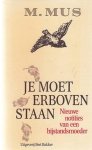 M. Mus - Je moet erboven staan