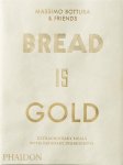 Massimo Bottura - Bread Is Gold