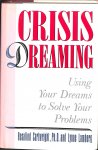 Cartwright, Rosalind / Lamberg, Lynne - Crisis dreaming. Using your dreams to solve your problems.