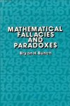Bunch, Bryan H. - Mathematical fallacies and paradoxes
