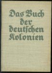Haenicke, Alex - Das Buch der deutschen Kolonien