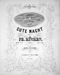 Kücken, Friedrich Wilhelm: - [Op. 61: 2] Gute Nacht. [Für eine Sopran- oder Tenor-Stimme mit Begleitung des Pianoforte]. Op. 61. No. 2. Neue Ausgabe