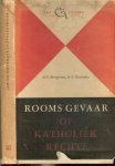 Brongersma, Dr. E. en Dr. O. Noordenbos - Rooms Gevaar?  of Katholiek Recht?