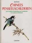 Evans, Jane - Chinees penseelschilderen. Een complete handleiding voor traditionele en moderne technieken Evans, Jane - Chinees penseelschilderen. Een complete handleiding voor traditionele en moderne technieken