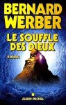 Werber , Bernard . [ isbn 9782226249821 ]  inv  0219 - Le Soufflé des Deux .