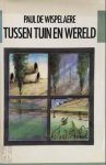 Paul de Wispelaere - Tussen tuin en wereld
