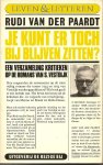 Paardt (gekozen, ingeleid en van aantekeningen voorzien door), Rudi van der - Je kunt er toch bij blijven zitten? Een verzameling kritieken op de romans van S. Vestdijk. Paardt (gekozen, ingeleid en van aantekeningen voorzien door), Rudi van der - Je kunt er toch bij blijven zitten? Een verzameling kritieken op de romans van S. Vestdijk.
