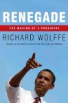 Richard Wolffe - Renegade