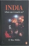 Friedrich Max Müller - India What can it teach us?