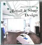 Xiaojuan Wei; et al. - Dream Work Space: Retail & Shop Design