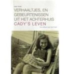 Anne Frank - Verhaaltjes, en gebeurtenissen uit het Achterhuis / Cady's leven [Supplement bij De Dagboeken van Anne Frank]