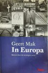 MAK Geert - In Europa. Reizen door de twintigste eeuw.