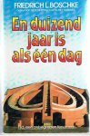 Boschke, Friedrich L. - En duizend jaar is als een dag