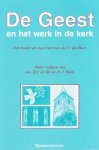 Ds. C. den Boer (artikelen) en drs. H.J. de Bie en dr. J. Hoek (redactie) - Boer, Ds. C. den-De Geest en het werk in de kerk