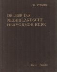 Volger, W. - Volger, W.-De Leer der Nederlandsche Hervormde Kerk