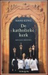 KÜNG Hans - De katholieke kerk - een geschiedenis