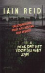 Reid, Iain - Ik denk dat het voorbij moet zijn [ongecorrigeerde proef]