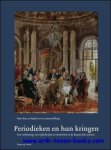 Hans Bots en Sophie Levie (redactie); - Periodieken en hun kringen. Een verkenning van tijdschriften en netwerken in de laatste drie eeuwen,