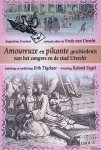 Tigelaar, Erik & Roland Fagel - Amoureuze en pikante geschiedenis van het congres en de stad Utrecht. Augustinus Freschots verhaal achter de Vrede van Utrecht