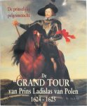 Carlos Boerjan 58346, Koninklijk Museum Voor Schone Kunsten (Belgium) - De Grand Tour van Prins Ladislas van Polen, 1624-1625 de prinselijke pelgrimstocht