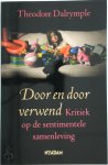Theodore Dalrymple - Door en door verwend Kritiek op de sentimentele samenleving