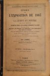 LACROIX Eug. - Fascicules 1 à 5 - Études sur l'Exposition de 1867 ou les Archives de l'Industrie au XIXe siècle: description générale, encyclopédique, méthodique et raisonnée de l'état actuel des arts, des sciences, de l'industrie et de l'agriculture ch...