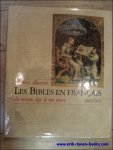 P.-M. Bogaert (ed.); - Bibles en francais. Histoire illustree du moyen age a nos jours,