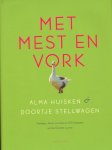 Alma Huisken, Doortje Stellwagen - Met mest en vork